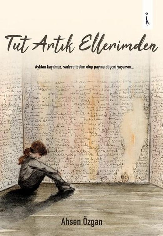 Tut Artık Ellerimden | İkinci Adam Yayınları (İnce Kapak)