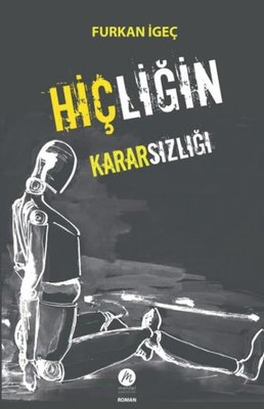 Hiçliğin Kararsızlığı | Mahfel Yayıncılık