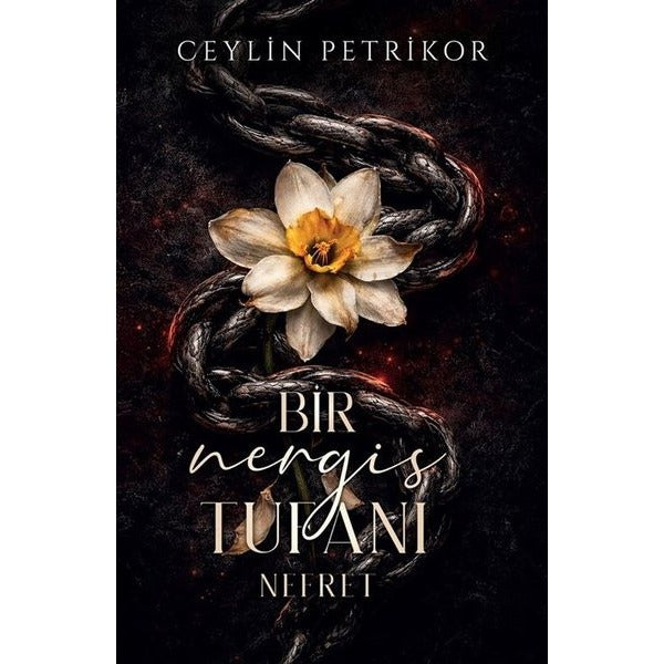 Bir Nergis Tufanı: Nefret