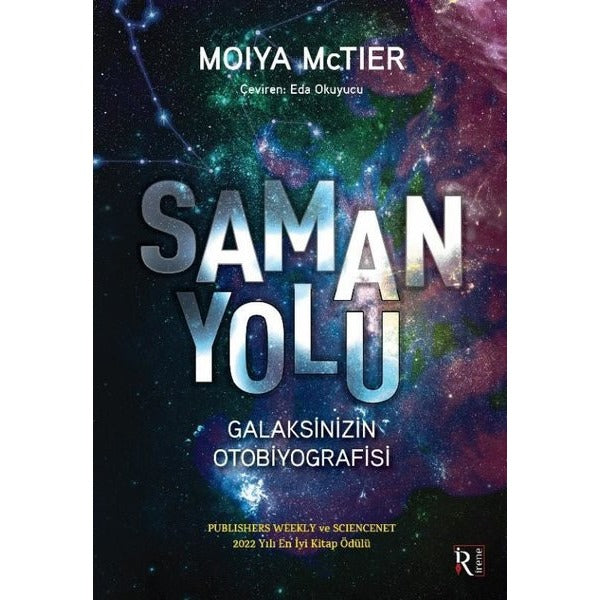 Samanyolu - Galaksinizin Otobiyografisi | İrene Kitap (İnce Kapak)