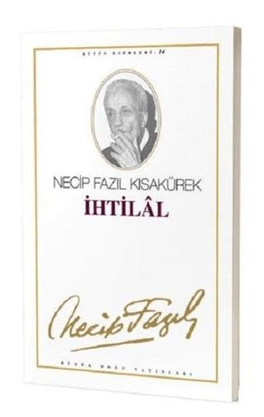 İhtilâl: 14 - Necip Fazıl Bütün Eserleri