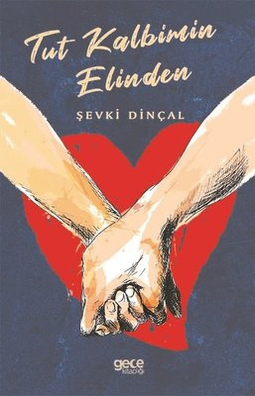 Tut Kalbimin Elinden | Gece Kitaplığı