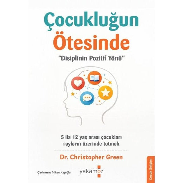 Çocukluğun Ötesinde - Disiplinin Pozitif Yönü | Yakamoz Yayınları (İnce Kapak)