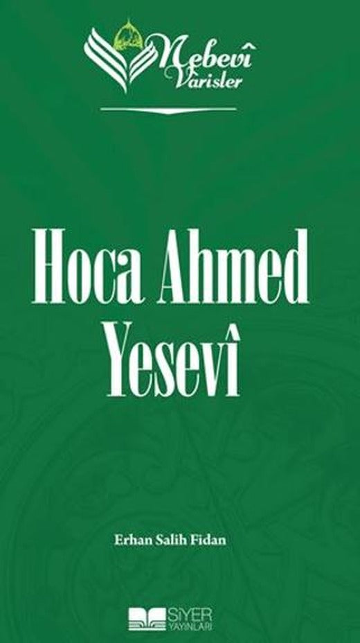 Nebevi Varisler - 52 Hoca Ahmed Yesevi