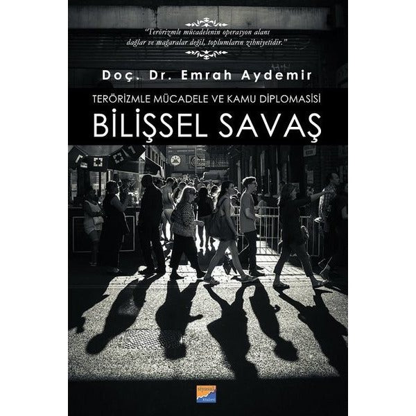 Terörizmle Mücadele ve Kamu Diplomasisi: Bilişsel Savaş | Siyasal Kitabevi (İnce Kapak)