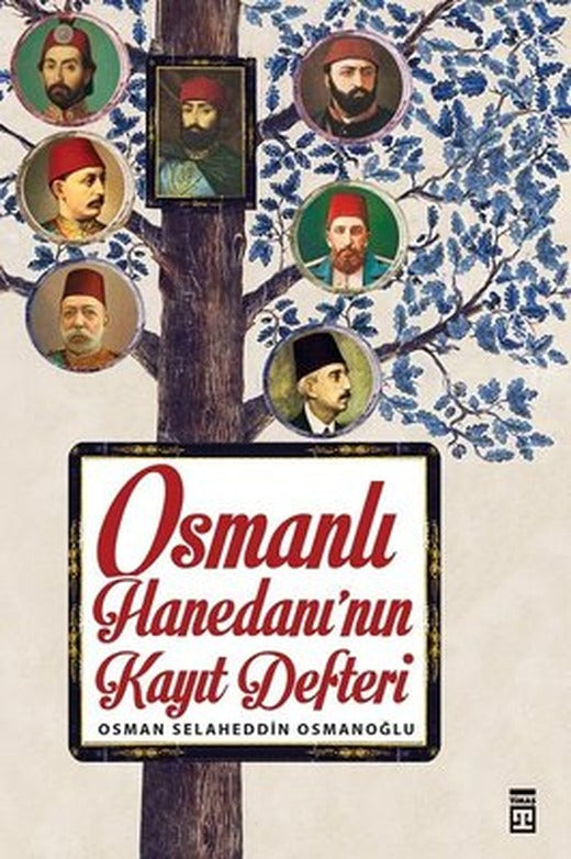 Osmanlı Hanedanının Kayıt Defteri | Timaş Yayınları