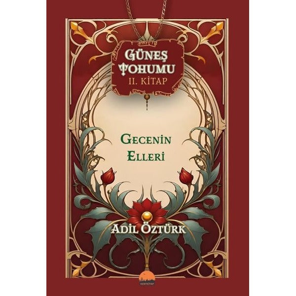 Gecenin Elleri - Güneş Tohumu 2. Kitap | Kent Kitap (İnce Kapak)