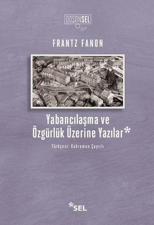 Yabancılaşma ve Özgürlük Üzerine Yazılar | Sel Yayıncılık