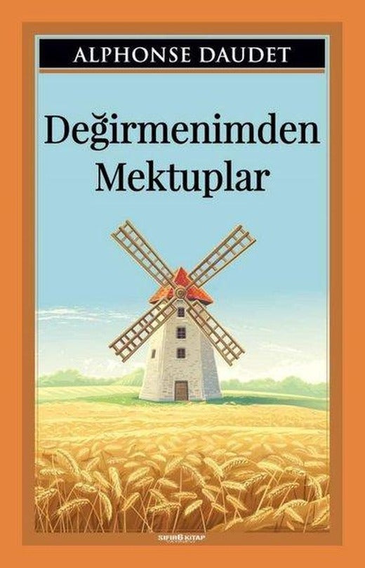 Değirmenimden Mektuplar | Sıfır 6 Kitap Yayınevi (İnce Kapak)