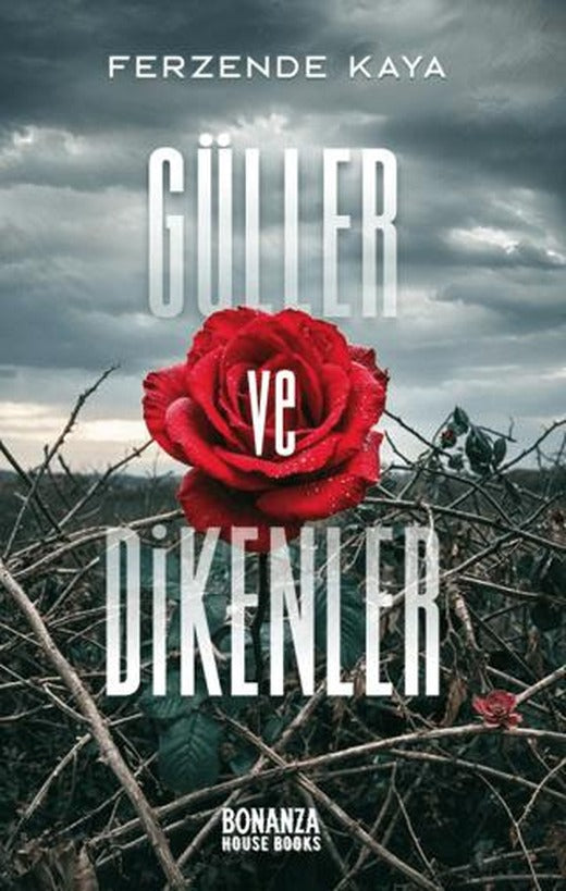 Güller ve Dikenler | Bonanza House Books (Ciltsiz)