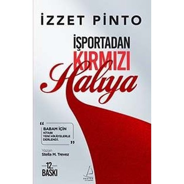 İşportadan Kırmızı Halıya - İzzet Pinto | Destek Yayınları