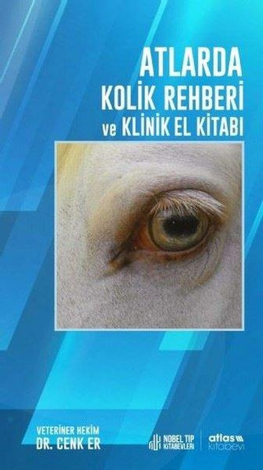 Atlarda Kolik Rehberi ve Klinik El Kitabı | Atlas Kitap (İnce Kapak)