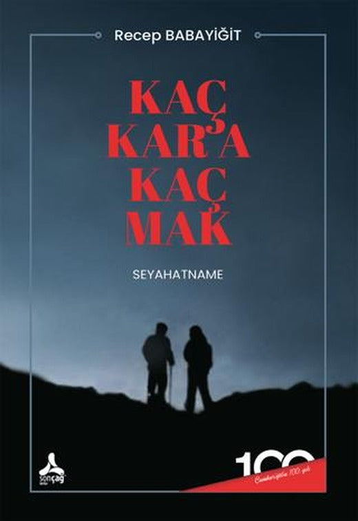 Kaç Kar’a Kaç Mak (Seyahatname) | Sonçağ Yayınları (Ciltsiz)