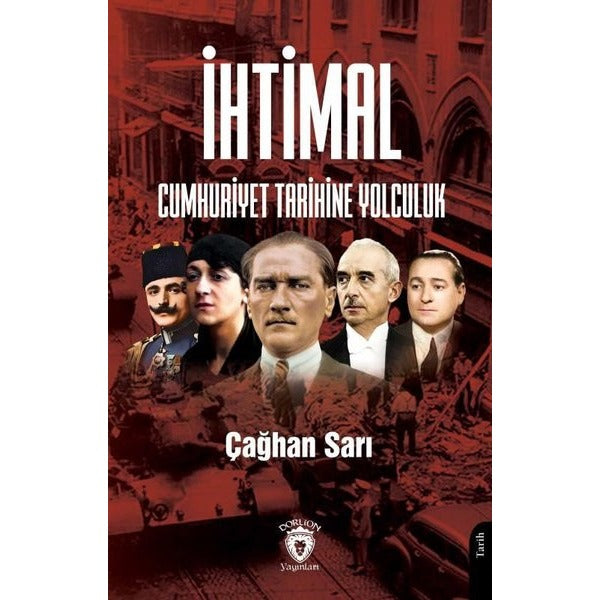 İhtimal Cumhuriyet Tarihine Yolculuk | Dorlion Yayınları (Ciltsiz)