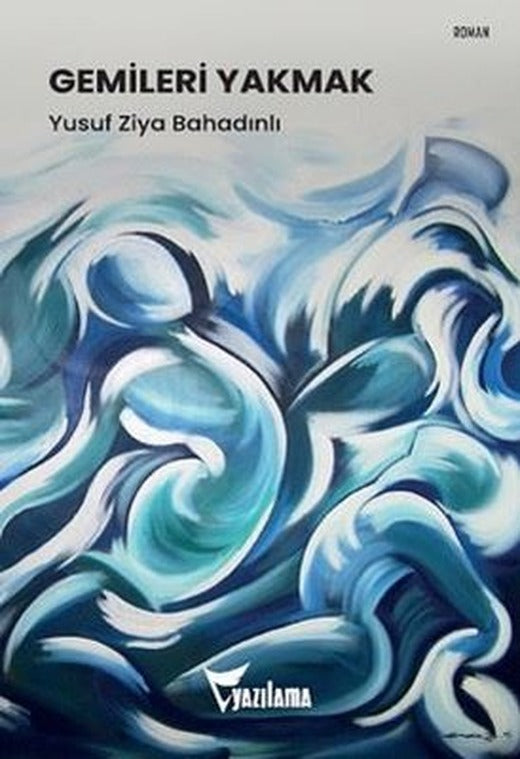 Gemileri Yakmak | Yazılama (İnce Kapak)