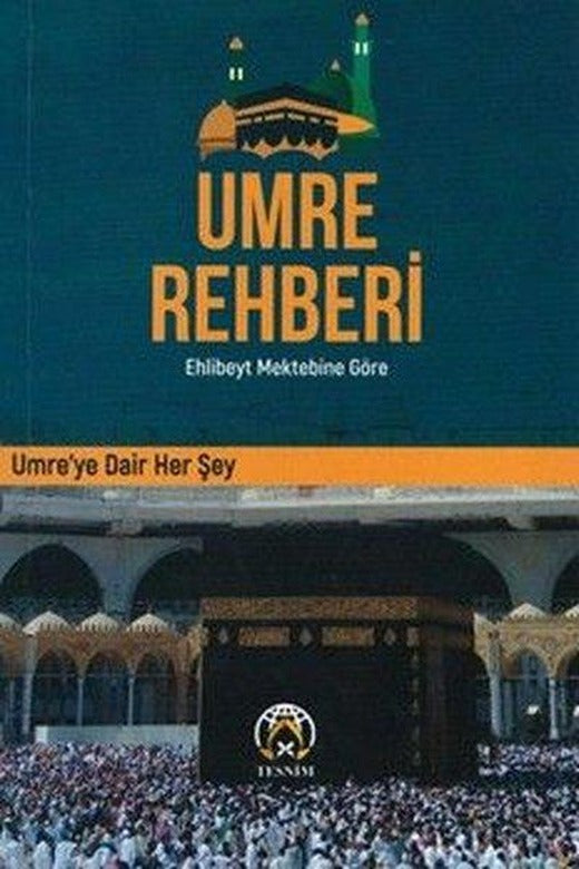 Umre Rehberi: Ehlibeyt Mektebine Göre-Umre'ye Dair Her Şey | Tesnim Yayınları (Cep Boy)