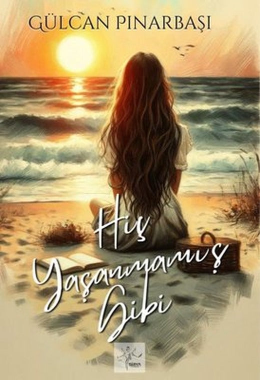 Hiç Yaşanmamış Gibi | Sirya Yayınları (İnce Kapak)