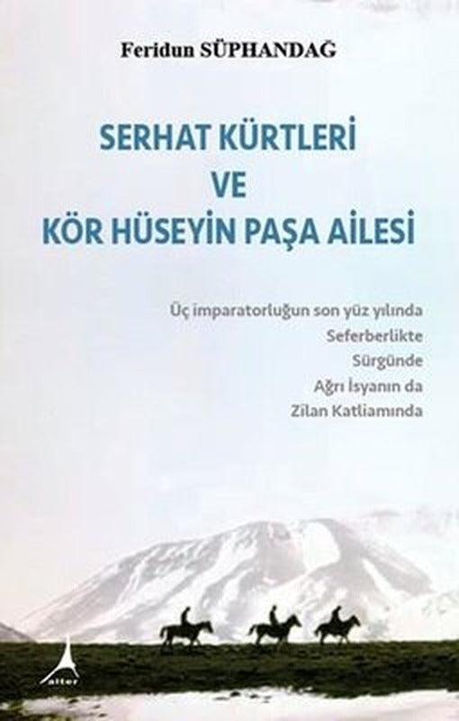 Serhat Kürtleri ve Kör Hüseyin Paşa Ailesi | Alter Yayınları (İnce Kapak)