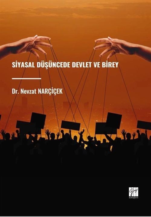 Siyasal Düşüncede Devlet ve Birey | Gazi Kitabevi (Ciltsiz)