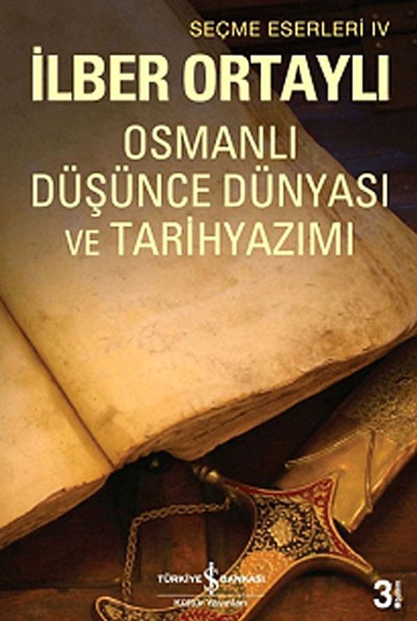 Osmanlı Düşünce Dünyası ve Tarih Yazımı | İş Bankası Kültür Yayınları