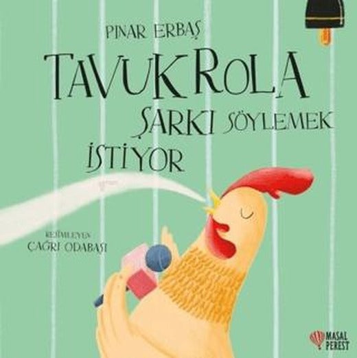 Tavuk Rola Şarkı Söylemek İstiyor | Masalperest (Ciltsiz)