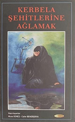 Kerbela Şehitlerine Ağlamak