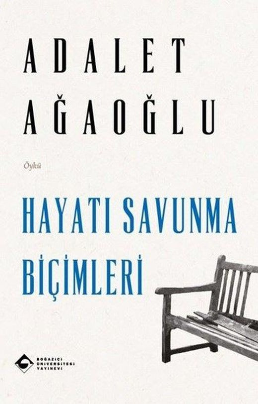Hayatı Savunma Biçimleri | Boğaziçi Üniversitesi Yayınevi (İnce Kapak)