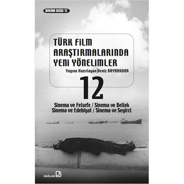 Türk Film Araştırmalarında Yeni Yönelimler 12 | Bağlam Yayıncılık (İnce Kapak)