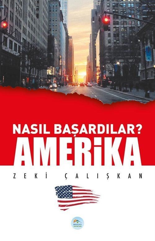 Amerika - Nasıl Başardılar? | Maviçatı Yayınları (Ciltsiz)