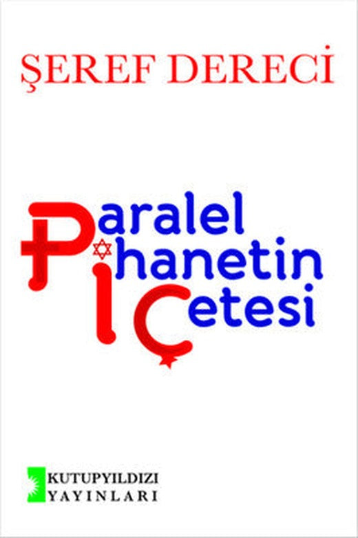 Paralel İhanetin Çetesi | Kutup Yıldızı Yayınları
