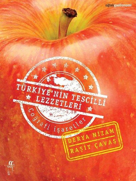 Türkiyenin Tescilli Lezzetleri | Oğlak Yayıncılık (İnce Kapak) - Resim 1