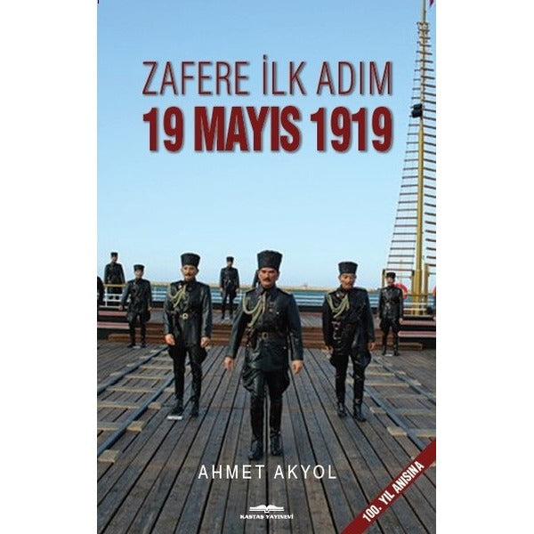 Zafere İlk Adım-19 Mayıs 1919 | Kastaş Yayınları (İnce Kapak)