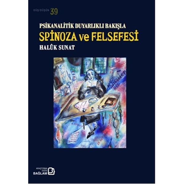 Psikanalitik Duyarlıklı Bakışla Spinoza Ve Felsefesi