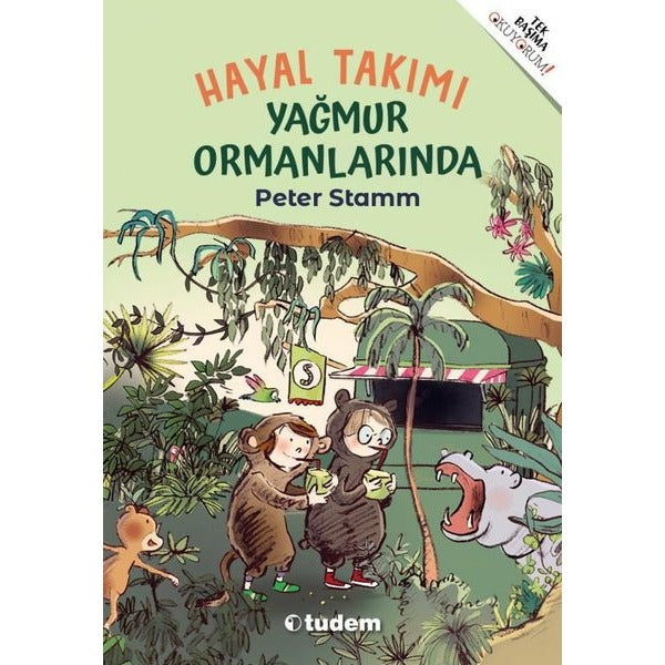 Hayal Takımı Yağmur Ormanlarında | Tudem Yayınları (İnce Kapak)