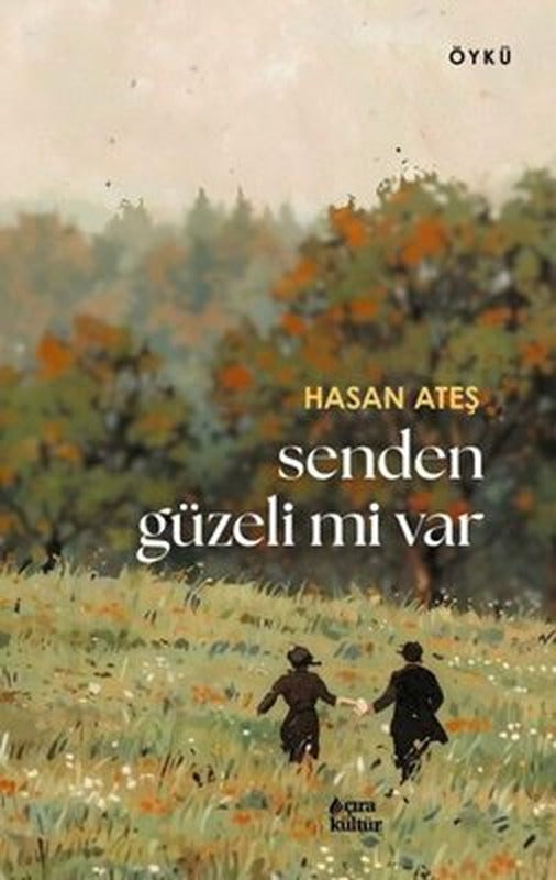 Senden Güzeli mi Var | Çıra Yayınları (İnce Kapak)