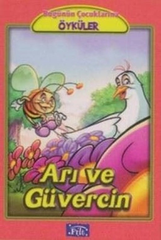 Arı ve Güvercin-Bugünün Çocuklarına Öyküler Dizisi | Parıltı Yayınları