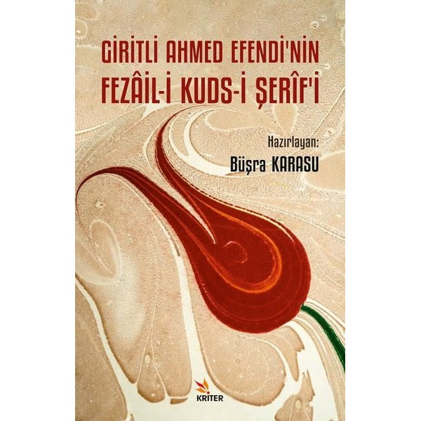 Giritli Ahmed Efendi'nin Fezail-i Kuds-i Şerif'i | Kriter
