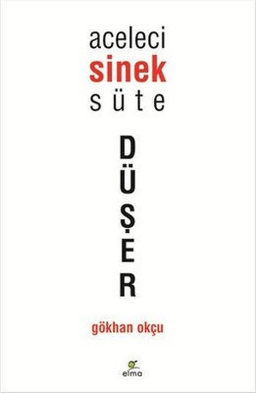 Aceleci Sinek Süte Düşer | Elma Yayınevi
