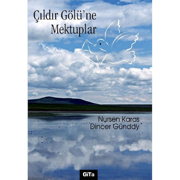 Çıldır Gölü’ne Mektuplar | Gita Yayınları (Ciltsiz)