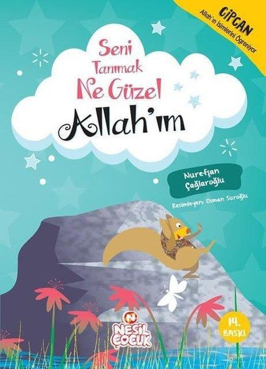 Seni Tanımak Ne Güzel Allah'ım | Nesil Çocuk Yayınları (İnce Kapak)