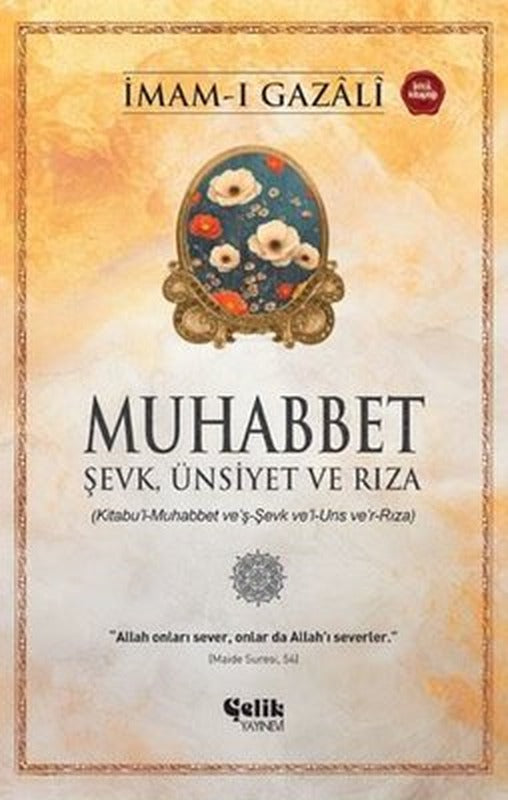 Muhabbet - Şevk Ünsiyet ve Rıza | Çelik Yayınevi (İnce Kapak)