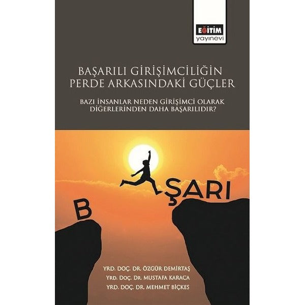 Başarılı Girişimciliğin Perde Arkasındaki Güçler | Eğitim Yayınevi - Bilimsel Eserler (Ciltsiz)