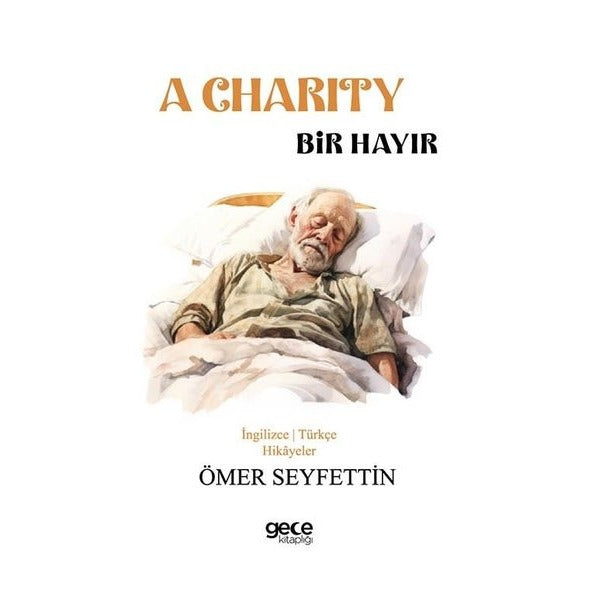 A Charity - Bir Hayır - İngilizce/Türkçe Hikayeler | Gece Kitaplığı