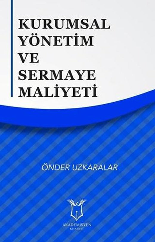 Kurumsal Yönetim ve Sermaye Maliyeti | Akademisyen Kitabevi (Ciltsiz)
