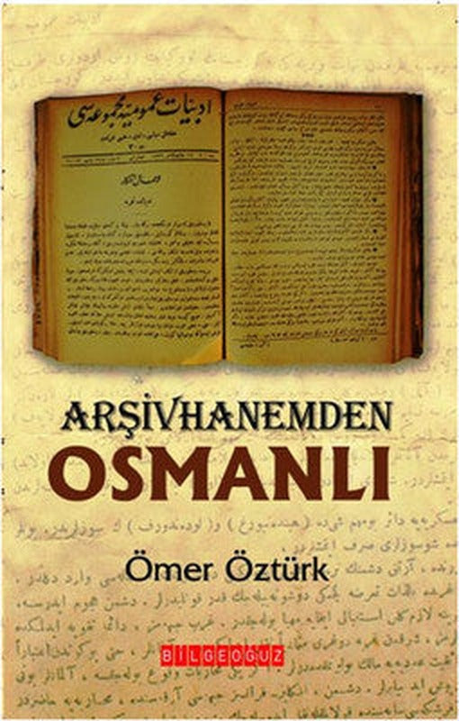 Arşivhanemden Osmanlı | Bilgeoğuz Yayınları
