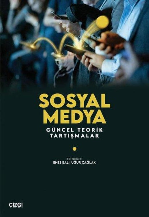 Sosyal Medya - Güncel Teorik Tartışmalar | Çizgi Kitabevi (İnce Kapak)