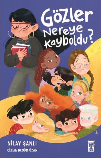 Gözler Nereye Kayboldu? | Timaş İlk Genç (İnce Kapak) - Resim 1