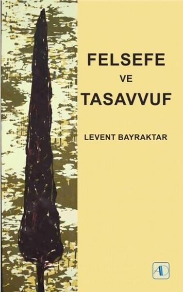 Felsefe ve Tasavvuf | Aktif Düşünce Yayıncılık (İnce Kapak) - Resim 1
