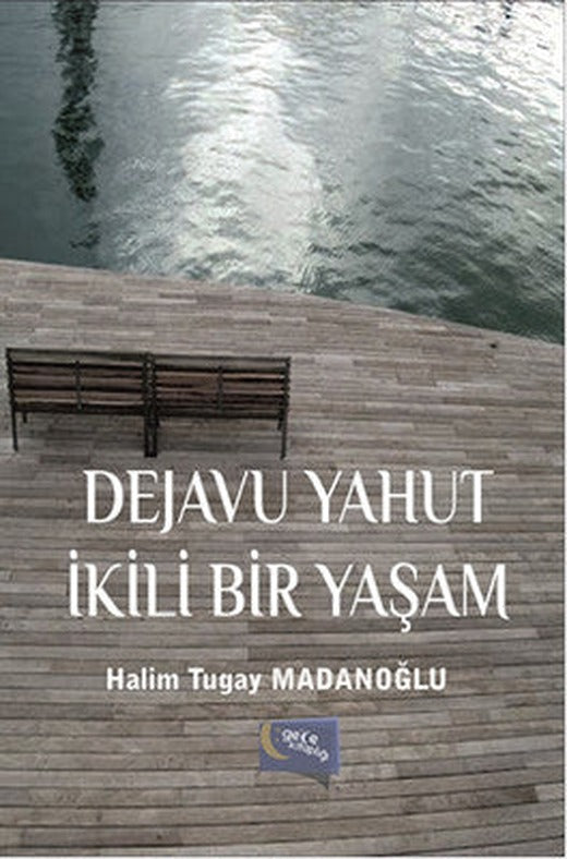Dejavu Yahut İkili Bir Yaşam | Gece Kitaplığı