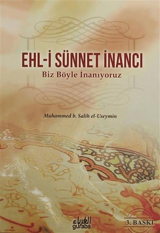 Ehl-i Sünnet İnancı - Biz Böyle İnanıyoruz | Guraba Yayınları (Ciltsiz)